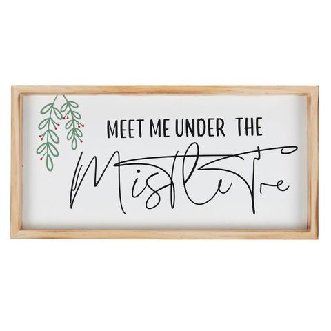 Meet Me Under The Mistletoe Sign 40x20cm